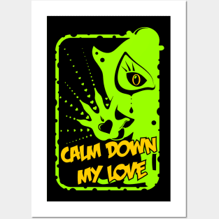 Calm Down My Love / green Posters and Art